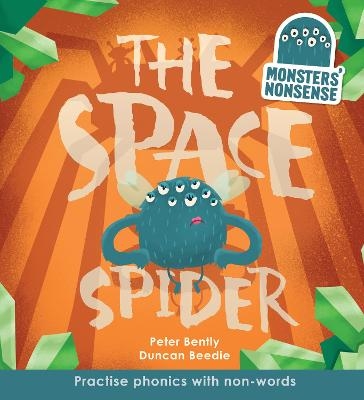 Monsters' Nonsense: The Space Spider - Peter Bently