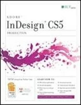 Indesign CS5: Production ACE Edition and CertBlaster Student Manual -  Axzo Press