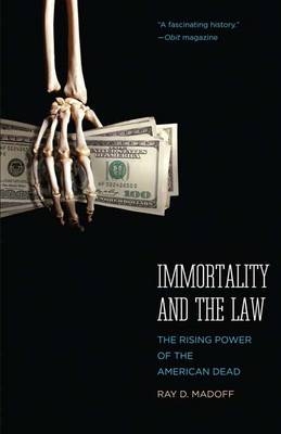 Immortality and the Law - Ray D. Madoff
