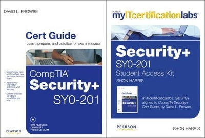 CompTIA Security+ Cert Guide with myITcertificationlabs Bundle (SYO-201) - Shon Harris, David L. Prowse