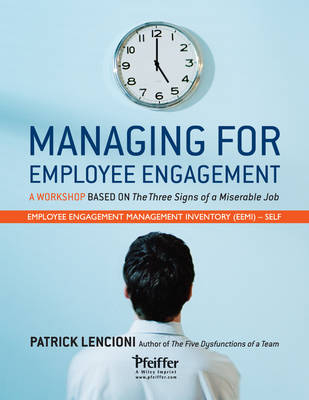 Managing for Employee Engagement - Patrick M. Lencioni