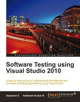 Software Testing using Visual Studio 2010 - N. Satheesh Kumar, S. Subashni