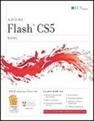 Flash CS5: Basic ACA Edition and CertBlaster Student Manual -  Axzo Press