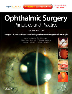 Ophthalmic Surgery: Principles and Practice - George L. Spaeth, Helen Danesh-Meyer, Ivan Goldberg, Anselm Kampik