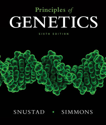 Principles of Genetics 6E - D. Peter Snustad, Michael J. Simmons