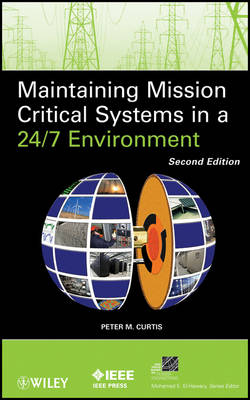 Maintaining Mission Critical Systems in a 24/7 Environment - Peter M. Curtis