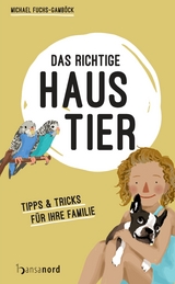 Das richtige Haustier - Michael Fuchs-Gamböck