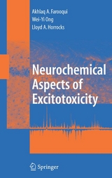 Neurochemical Aspects of Excitotoxicity -  Akhlaq A. Farooqui,  Lloyd A. Horrocks,  Wei-Yi Ong