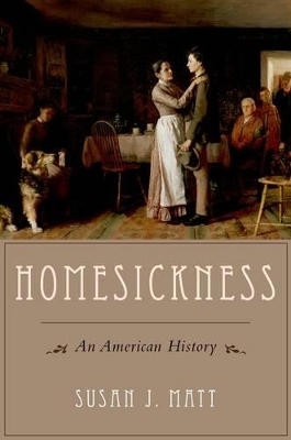Homesickness - Susan J. Matt