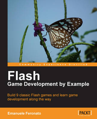 Flash Game Development by Example - Emanuele Feronato