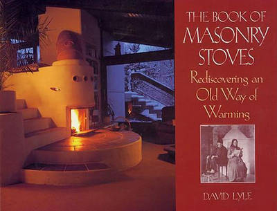 Book of Masonry Stoves - David Lyle