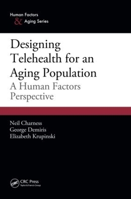 Designing Telehealth for an Aging Population - Neil Charness, George Demiris, Elizabeth Krupinski