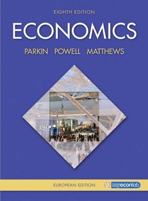 Economics European Edition - Michael Parkin, Melanie Powell, Kent Matthews