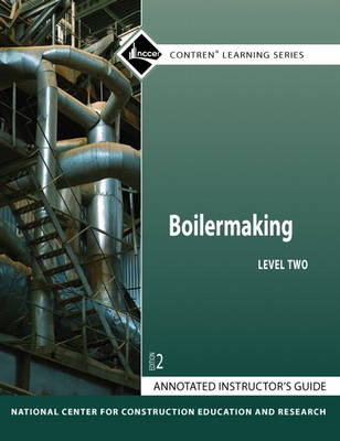 Annotated Instructor's Guide for Boilermaking Level 2 -  NCCER