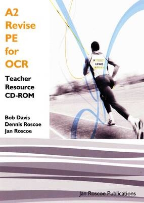 A2 Revise PE for OCR Teacher Resource CD-ROM Single User Version - Dennis Roscoe, Jan Roscoe, Bob Davis