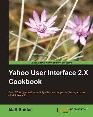 Yahoo! User Interface Library 2.x Cookbook - Matt Snider