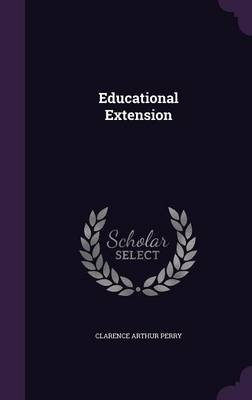 Educational Extension - Clarence Arthur Perry