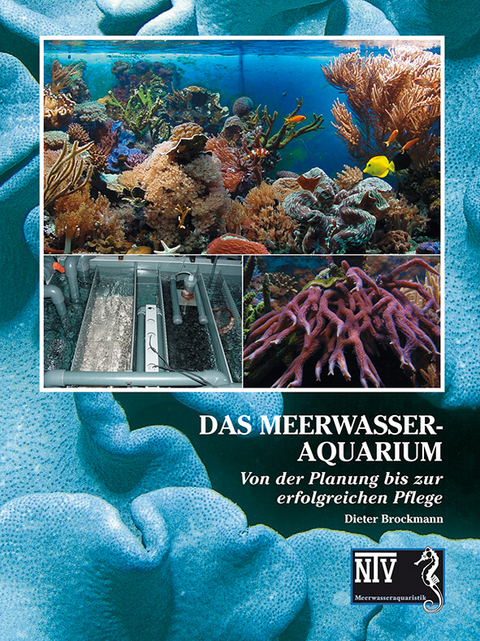 Das Meerwasseraquarium - Dieter Brockmann
