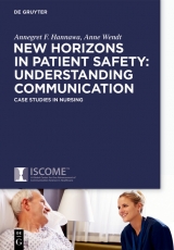 New Horizons in Patient Safety: Safe Communication -  Annegret Hannawa,  Anne Wendt,  Lisa J. Day