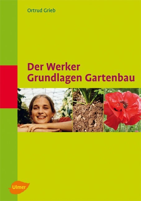 Der Werker. Grundlagen Gartenbau - Ortrud Grieb