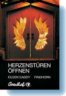 Herzenstüren öffnen - Eileen Caddy