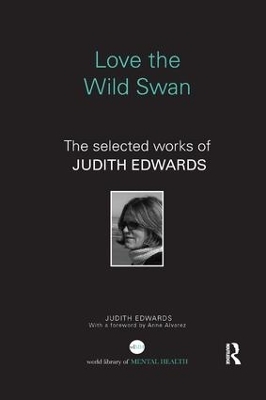 Love the Wild Swan - Judith Edwards