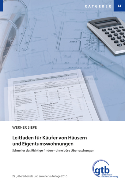 Leitfaden für Käufer von Häusern und Eigentumswohnungen - Werner Siepe