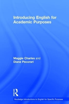 Introducing English for Academic Purposes - Maggie Charles, Diane Pecorari
