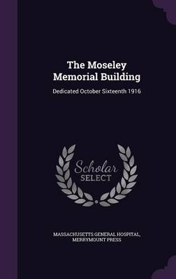 The Moseley Memorial Building - Massachusetts General Hospital, Merrymount Press