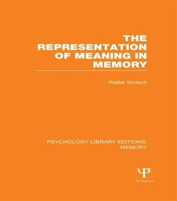 The Representation of Meaning in Memory (PLE: Memory) - Walter Kintsch