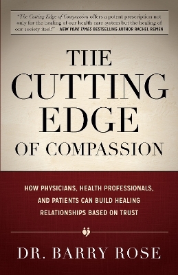 The Cutting Edge of Compassion - Dr. Barry Rose