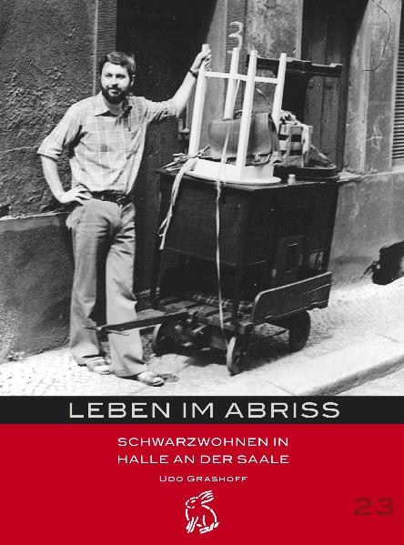 Leben im Abriss - Udo Grashoff