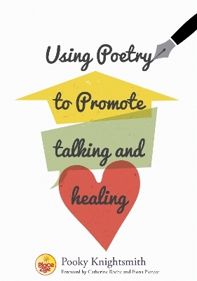 Using Poetry to Promote Talking and Healing - Pooky Knightsmith