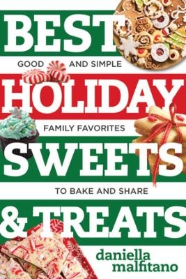 Best Holiday Sweets & Treats - Daniella Malfitano