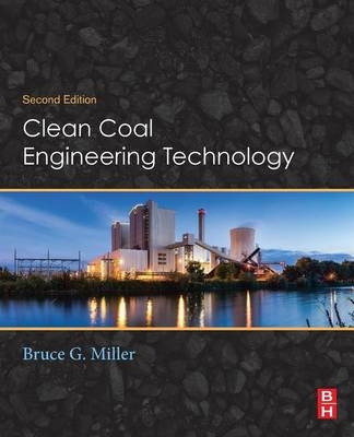 Clean Coal Engineering Technology - Bruce G. Miller