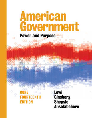 American Government - Stephen Ansolabehere, Benjamin Ginsberg, Theodore J. Lowi, Kenneth A. Shepsle