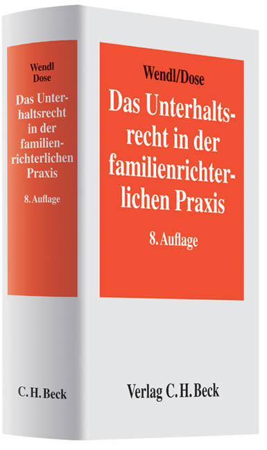 Das Unterhaltsrecht in der familienrichterlichen Praxis - Philipp Wendl, Siegfried Staudigl