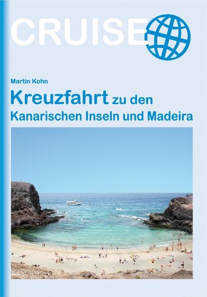 Kreuzfahrt zu den Kanarischen Inseln und Madeira - Martin Kohn