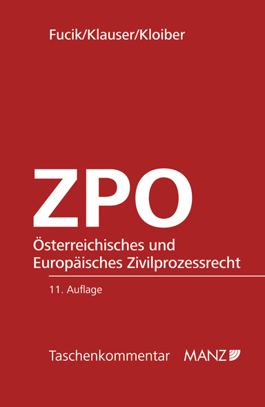 Österreichisches und Europäisches Zivilprozessrecht - ZPO - Robert Fucik, Alexander Klauser, Barbara Kloiber