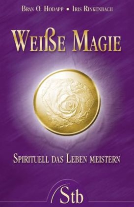 Weiße Magie - Bran O Hodapp, Iris Rinkenbach