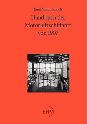 Handbuch der Motorluftschiffahrt von 1907 - Emil Martin Rudolf