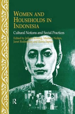 Women and Households in Indonesia - Juliette Koning, Marleen Nolten, Janet Rodenburg, Ratna Saptari