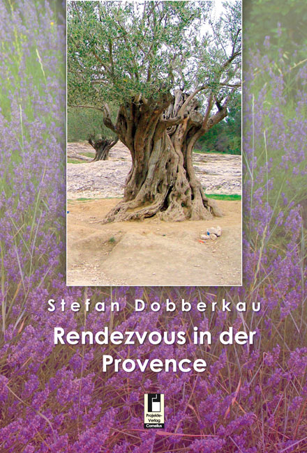 Rendezvous in der Provence - Stefan Dobberkau