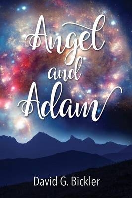 Angel & Adam - David G Bickler