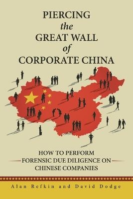 Piercing the Great Wall of Corporate China - Alan Refkin, David Dodge