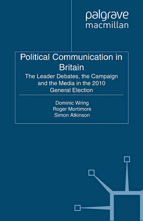 Political Communication in Britain - Roger Mortimore, Simon Atkinson