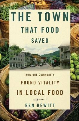 The Town That Food Saved - Ben Hewitt