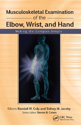Musculoskeletal Examination of the Elbow, Wrist, and Hand - Randall Culp, Sidney Jacoby