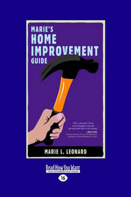 Marie's Home Improvement Guide - Marie L. Leonard