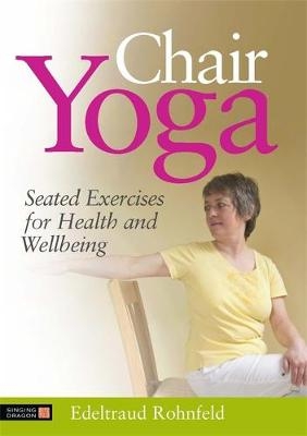 Chair Yoga - Edeltraud Rohnfeld